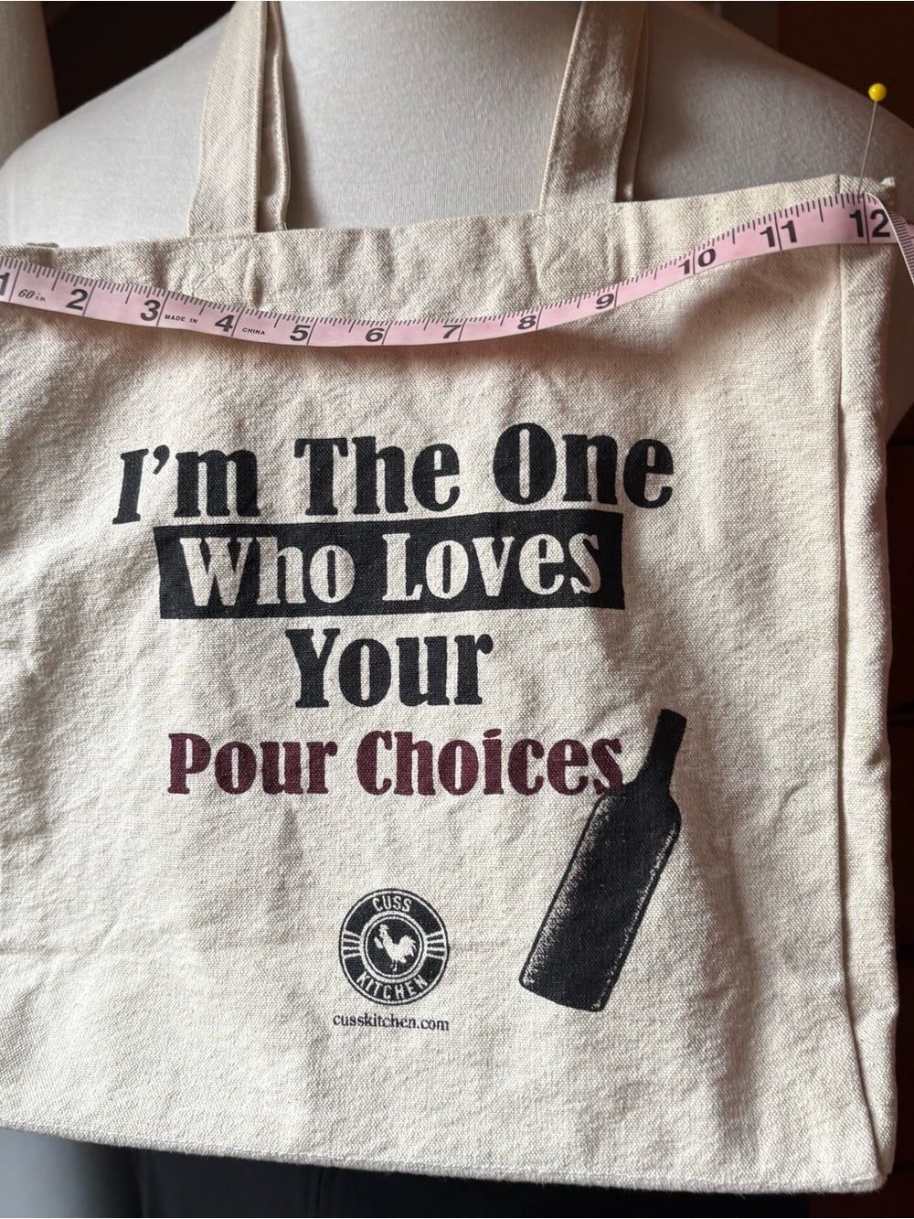 Wine canvas tote “I’m the one who loves your pour choices” quality & good laugh